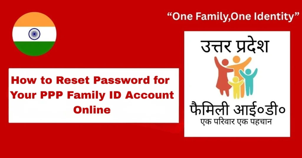 How to Reset Password for Your PPP Family ID